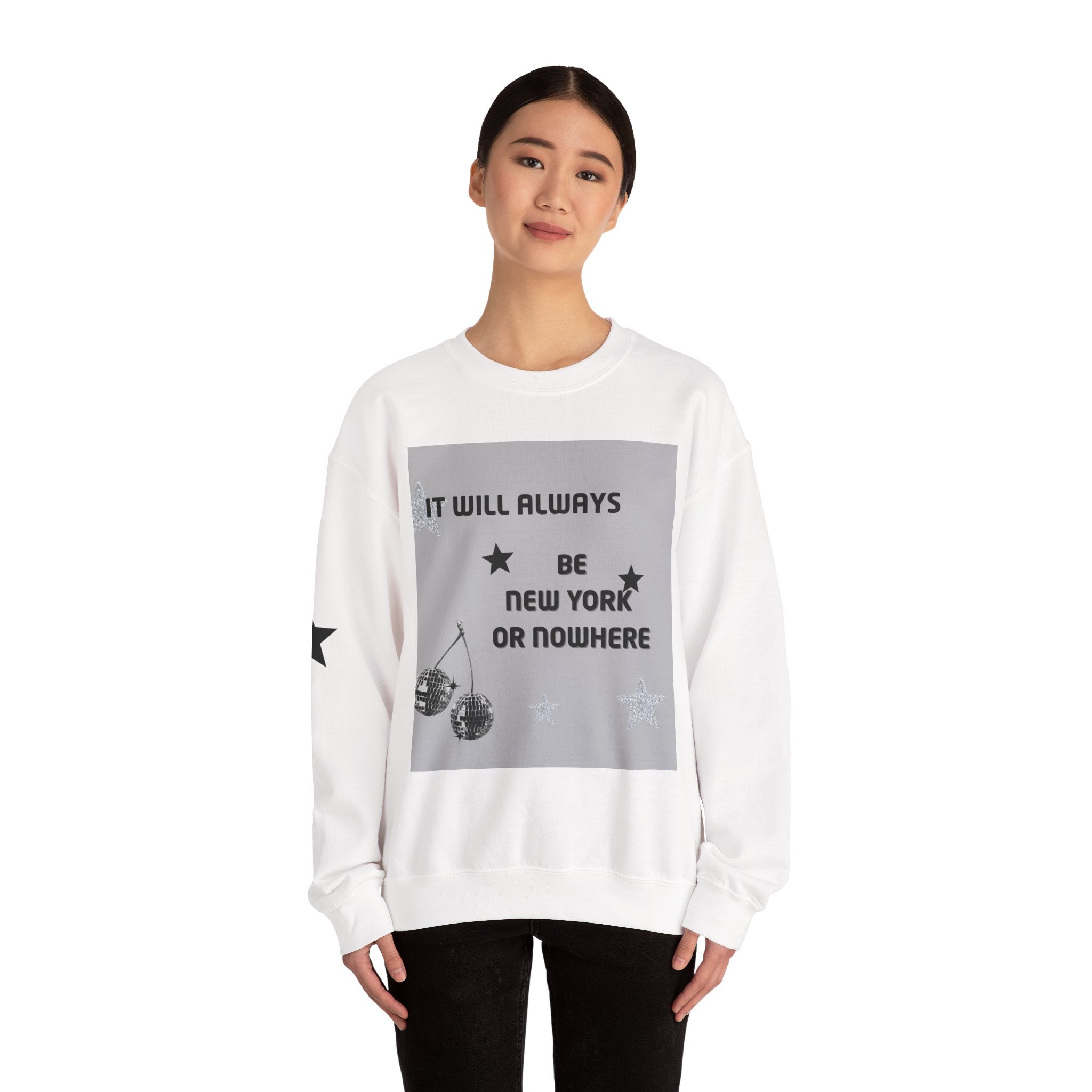 Crewneck Sweatshirt — "It Will Always Be New York or Nowhere" Graphic