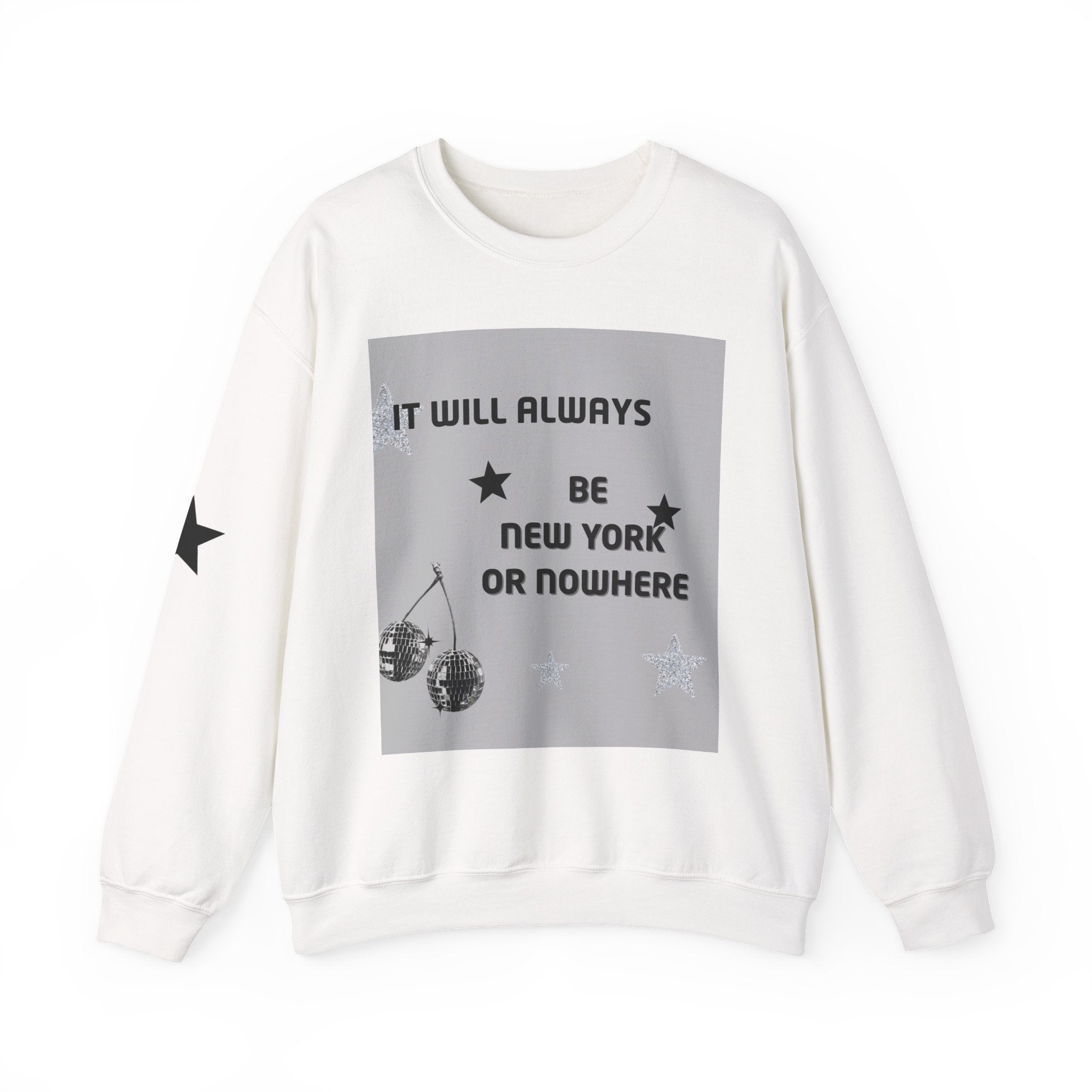 Crewneck Sweatshirt — "It Will Always Be New York or Nowhere" Graphic